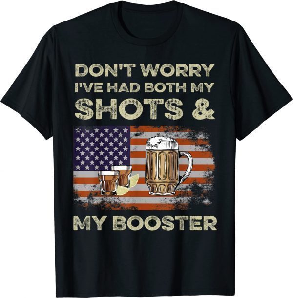 2022 Don't worry I've had both my shots and booster Funny vaccine TShirt