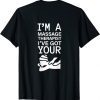 Massage Therapist Funny spa shirt Massage Therapy Funny Shirt T-Shirt