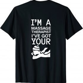 Massage Therapist Funny spa shirt Massage Therapy Funny Shirt T-Shirt