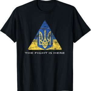 Classic Ukraine The Fight Is Here T-Shirt