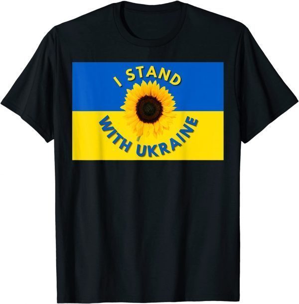 Official I STAND WITH UKRAINE THE SUNFLOWER UKRAINE'S NATIONAL FLOWER TShirt