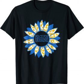 2022 Ukraine Sunflower Stand with Ukraine Peace For Ukraine Shirts T-Shirt