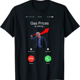 2022 Gas prices are going up faster than Biden votes at 3 am T-Shirt