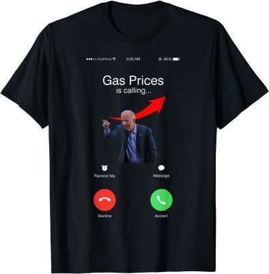 2022 Gas prices are going up faster than Biden votes at 3 am T-Shirt