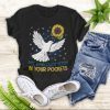 Put Sunflower Seeds in Your Pockets Official TShirt