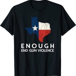 T-Shirt Enough End Gun Violence No Gun Texas Flag