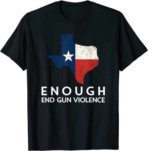 T-Shirt Enough End Gun Violence No Gun Texas Flag