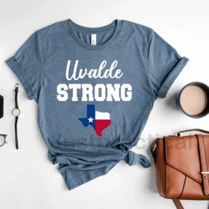 TShirt Uvalde Strong, Texas Strong, Robb Elementary School, Anti Gun Violence