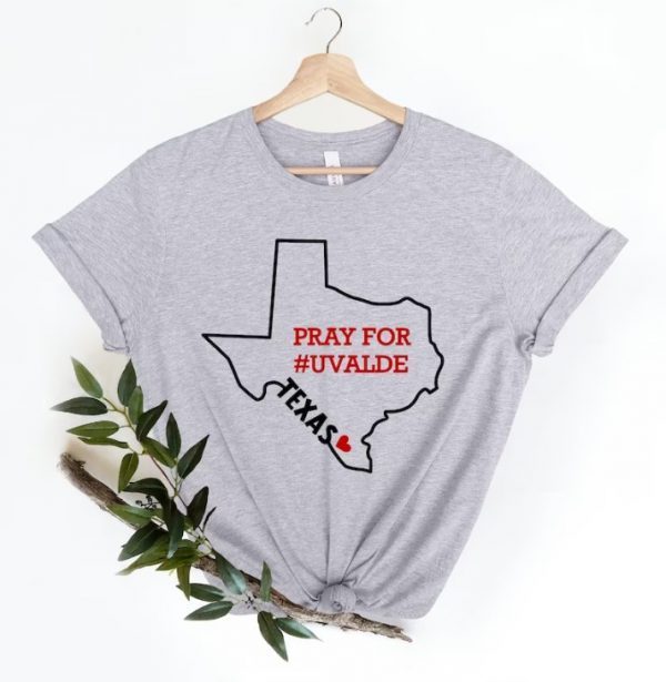 Pray for Uvalde, Uvalde Texas, Uvalde, Texas Strong, Protect Kids Not Gun Shirt