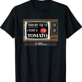 Spags Unfiltered Turn Off the TV and Plant a Tomato Shirt