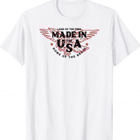 Made in the USA Eagle Land of the Free Home of the Brave Shirt