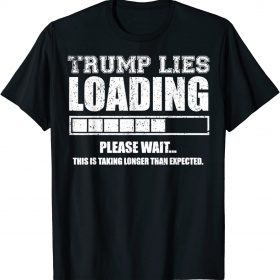 Vintage Trump Lies Loading T-Shirt