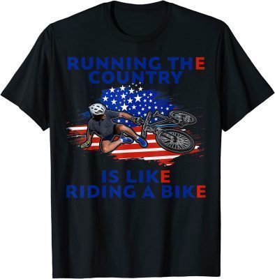 Running The Country Is Like Riding A Bike Joe Biden Funny T-Shirt