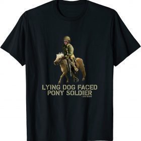 Biden Lying Dog Faced Pony Soldier 2022 T-Shirt