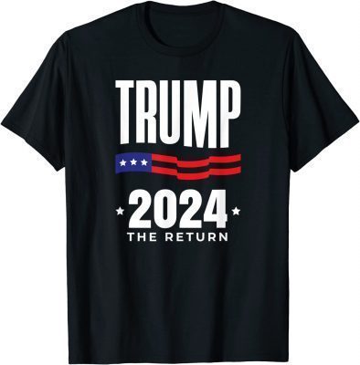 Funny Trump 2024 The Return Election American Flag T-Shirt