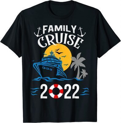 Family Cruise Men Women Boys Girls Sailing And Cruising Gift T-Shirt