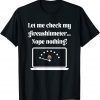Let Me Check My Giveashitmeter Vintage T-Shirt