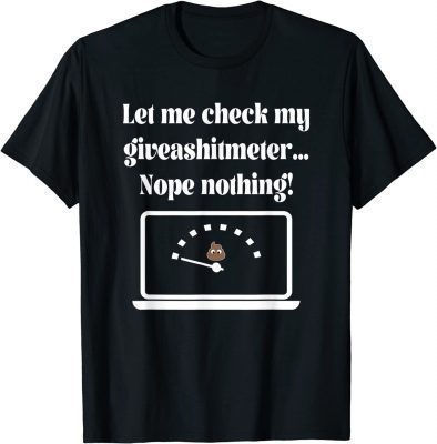 Let Me Check My Giveashitmeter Vintage T-Shirt