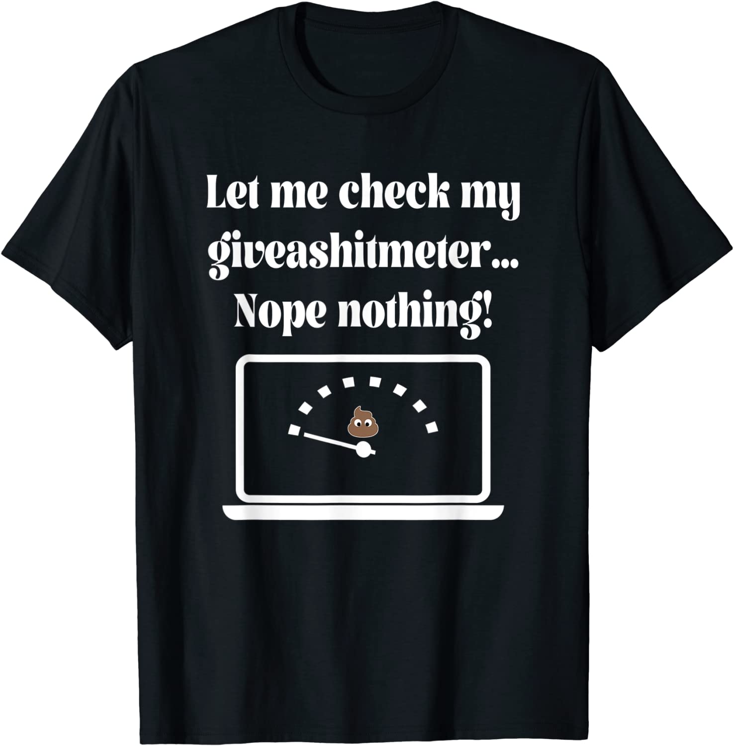 Let Me Check My Giveashitmeter Vintage T-Shirt Let Me Check My Giveashitmeter Vintage T-Shirt