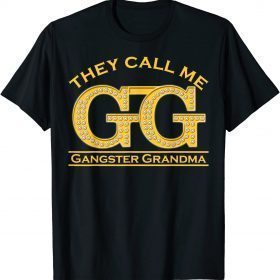 2022 Grandmother They Call Me GG Gangster Grandma Gangsta T-Shirt