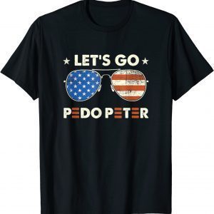 Official Let's Go Pedo Peter Shirts