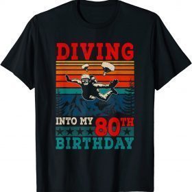 Retro Diving Into My 80th Birthday Skydiving Lover T-Shirt