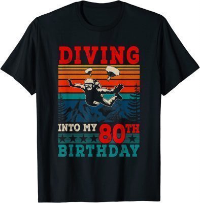 Retro Diving Into My 80th Birthday Skydiving Lover T-Shirt