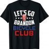 Anti Biden ,Let's Go Brandon Bicycle Club T-Shirt