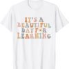 T-Shirt It's Beautiful Day For Learning Retro Teacher Students Women