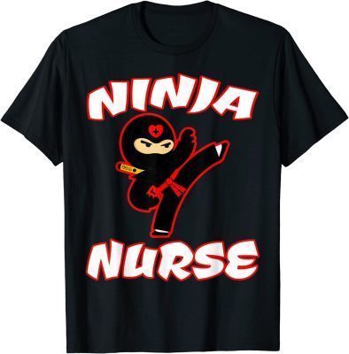 Ninja Nurse Medical Skills with the power of Martial Arts T-Shirt