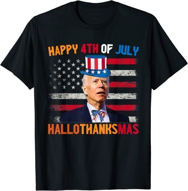Funny Joe Biden Happy 4th Of July Hallothanksmas Holidays T-Shirt