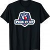 Pick It Up 3 Bowling League Gift T-Shirt