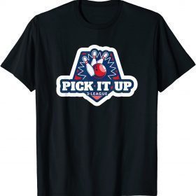 Pick It Up 3 Bowling League Gift T-Shirt