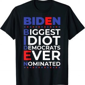 Official Biden Biggest Idiot Democrats Ever Nominated Trump 2024 T-Shirt
