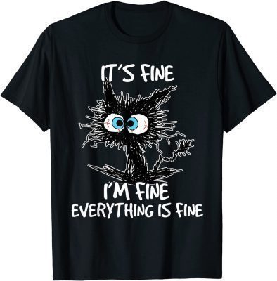 2022 It's Fine I'm Fine Everything Is Fine Funny Black Cat Women Shirts