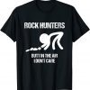 Rock Hunters Butt In The Air Don't Care T-Shirt