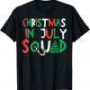 Funny Christmas In July Squad Funny Summer Xmas Men Women Kids 2022 T-Shirt
