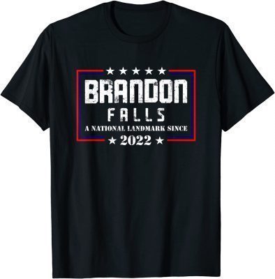 Brandon Falls A National Landmark Funny Biden Sarcastic Unisex T-Shirt