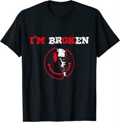 Confused Smile I'm Broken Invisible Illness I'm OK Broken Official T-Shirt
