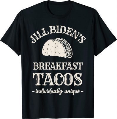 Funny Jill Biden Breakfast Taco Anti Biden T-Shirt