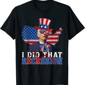 Retro Recession I Did That Biden Recession Funny Anti Biden T-Shirt