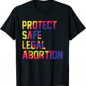 T-Shirt Protect Safe Legal Abortion Woman's Right Quote