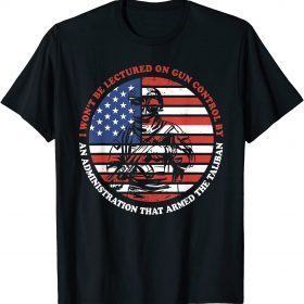 Official I Won't Be Lectured On Gun Control By An Administration T-Shirt