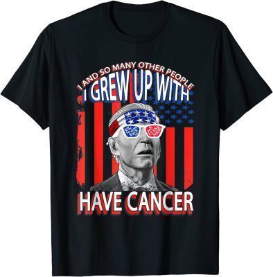Joe Biden Has Cancer Tee Biden Has Cancer, Funny Joe Biden 2022 T-Shirt