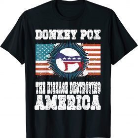 2022 Donkey Pox The Disease Destroying America T-Shirt