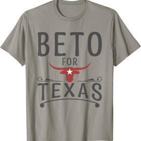 Beto For Texas People Democrats T-Shirt