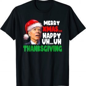 Merry Xmas Happy Uh Uh Thanksgiving Biden Christmas In July Shirt
