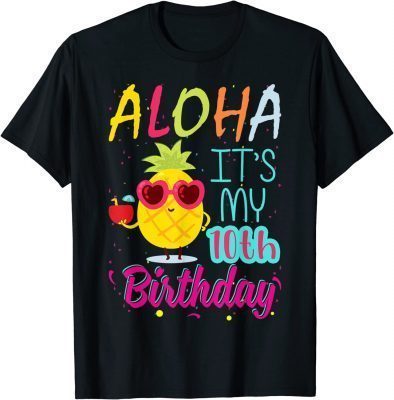 Aloha It's My 10th Birthday Hawaiian 10 Years Toddler Luau Funny T-Shirt