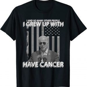 Official Joe Biden Has Cancer Tee Biden Has Cancer US Flag T-Shirt