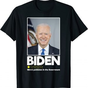 Biden Worst Politician In The Government 1 Star Anti Biden T-Shirt